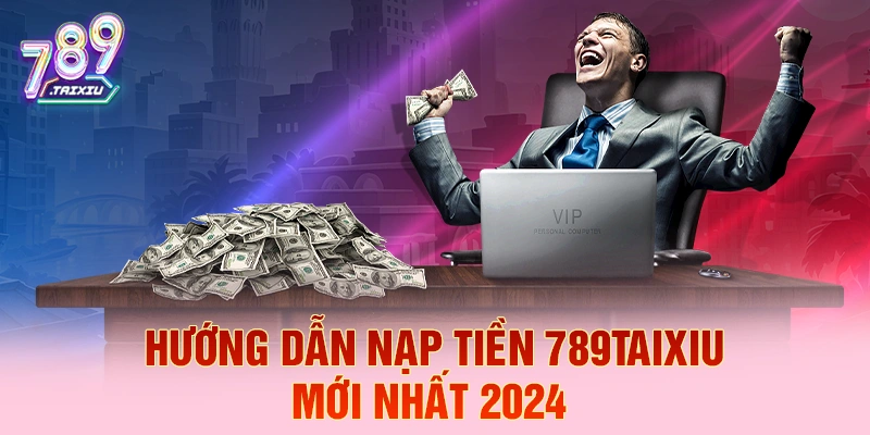 Hướng dẫn nạp tiền tại 8xbet