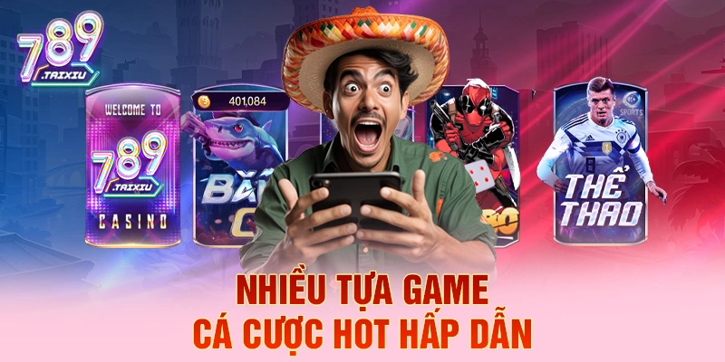 Nhiều tựa game cá cược hot hấp dẫn tại 8xbet